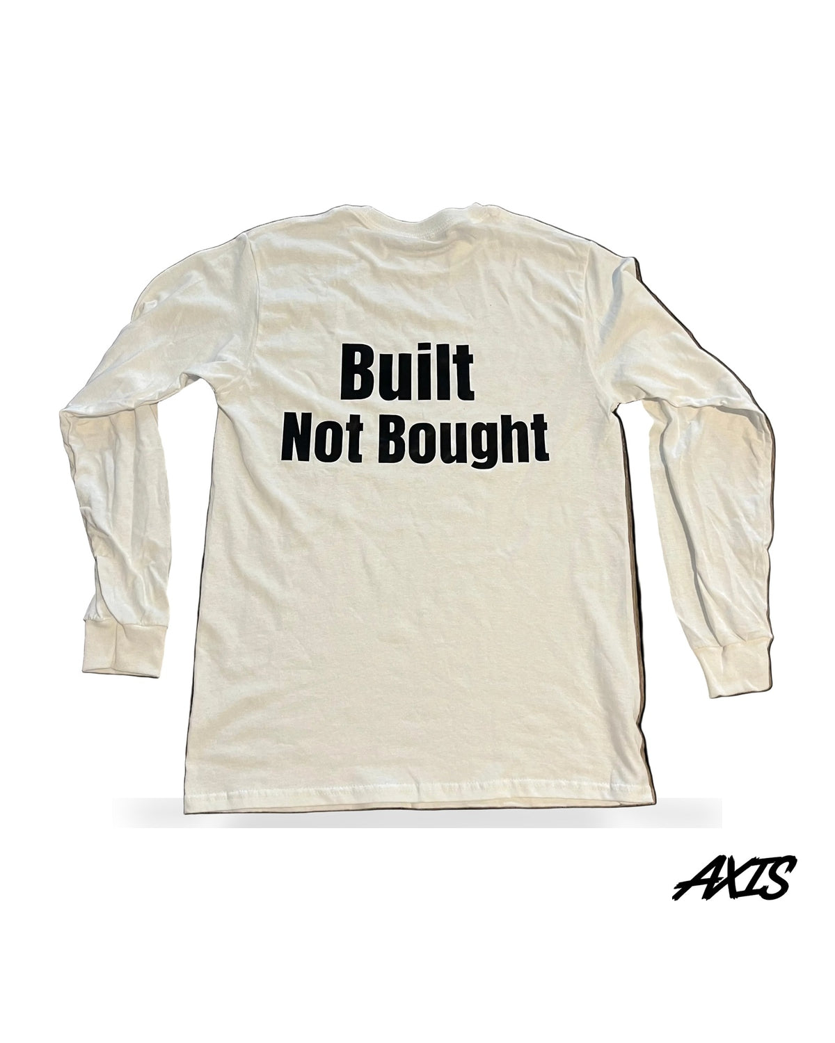 Axis Studios Built Not Bought Long Sleeve T-Shirt